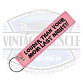 Louder than your mom last night -Embroided Key Ring Key Chain